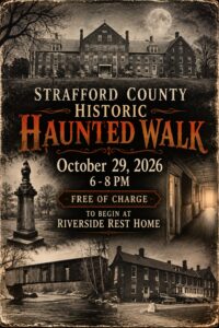 Strafford County Historical Haunted Walk, October 29 2026 6-8pm Free of Charge to begin at Riverside Rest Home in Dover New Hampshire